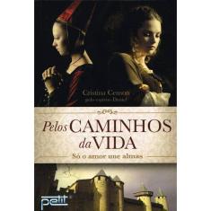 Pelos caminhos da vida
