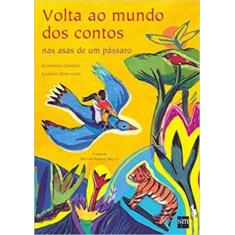 Volta ao Mundo dos Contos Nas Asas de Um Passaro - Edicoes sm
