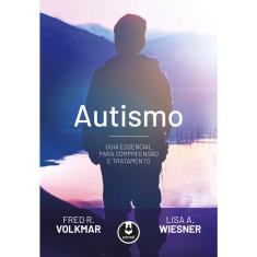 Livro - Autismo: Guia Essencial para Compreensão e Tratamento