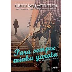 Para sempre minha garota - EDITORA CHARME