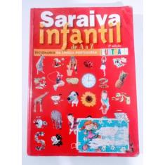 Saraiva infantil de A a A - Dicionário de língua portuguesa ilustrado - 1º Ano