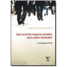 Ação Social Das Empresas Privadas: Como Avaliar Resultados