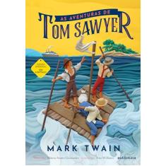 As aventuras de Tom Sawyer - (Texto integral - Clássicos Autêntica)