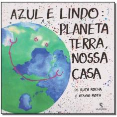 Livro - Azul e lindo: planeta Terra, nossa casa - moderna