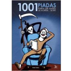 Livro - 1001 Piadas Para Ler Antes de Morrer... de Rir