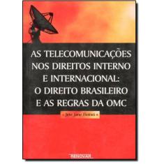 As Telecomunicacoes Nos Direitos Interno E Internacional