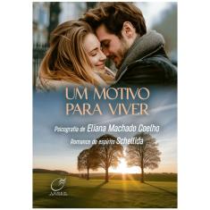 Um Motivo para Viver - Eliana Machado Coelho