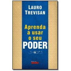 Aprenda a Usar o Seu Poder - DA MENTE                                 