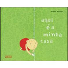 Aqui e a minha casa - MARTINS - MARTINS FONTES