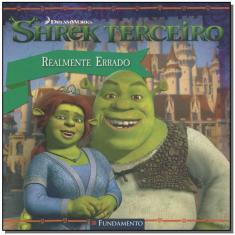Shrek Terceiro: Realmente Errado