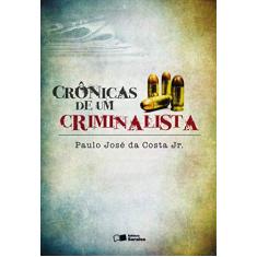 Crônicas de um criminalista - 2ª edição de 2012 - 2ª edição de 2012