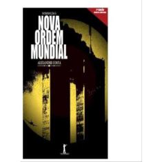Introdução à nova ordem mundial - 2ª edição