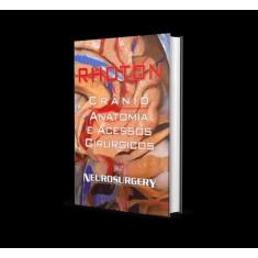 Livro Rhoton Crânio Anatomia E Acessos Cirúrgicos - Di Livros