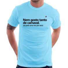 Camiseta Nem gosto tanto de carnaval - Foca na Moda, Azul bebê, GGG