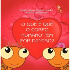 O que é que o corpo humano tem por dentro?