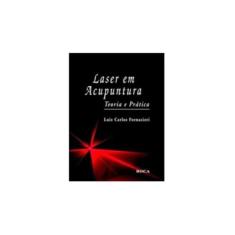 Laser em Acupuntura - Teoria e prática