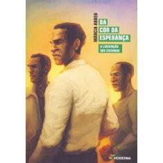 Livro Da Cor da Esperança - Márcia Abreu