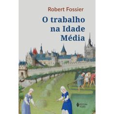 O Trabalho Na Idade Media