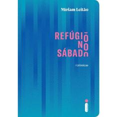 Refugio No Sábado - Crônicas