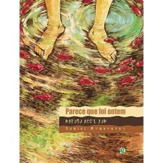 Livro Parece Que Foi Ontem