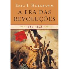 A Era Das Revolucoes 1789 - 1848
