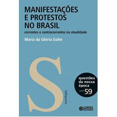 Manifestações e protestos no Brasil: Correntes e contracorrentes na atualidade