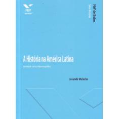 História na América Latina: Ensaio de Crítica Historiográfica