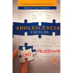 Adolescência Causa da (in) Felicidade