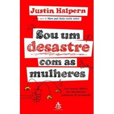 Sou um Desastre Com as Mulheres - GMT