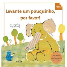 Livro - Levante um Pouquinho, Por Favor!