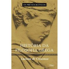 Livro - História Da Filosofia Grega - Os Pré-Socráticos