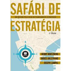 Safári de Estratégia: Um Roteiro pela Selva do Planejamento Estratégico