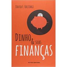 Dinho & suas finanças - EDITORA FGV