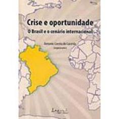 Crise e oportunidade - O Brasil e o cenário internacional