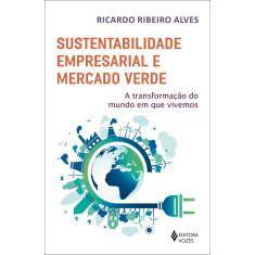 Sustentabilidade empresarial e mercado verde