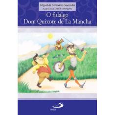 O Fidalgo Dom Quixote De La Mancha - Paulus