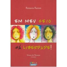 Livro - Em meu seio há liberdade!