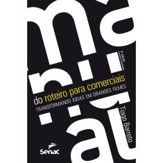 Livro - Manual do roteiro para comerciais: Transformando ideias em grandes filmes