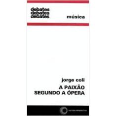 A Paixao Segundo A Opera