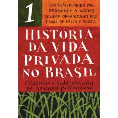 Livro - História da Vida Privada no Brasil - Vol.1 (Edição de bolso)