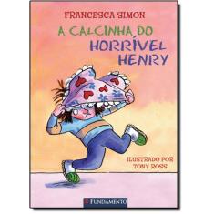Livro Horrível Henry: A Calcinha Do Horrível Henry