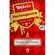 Livro - Diário de uma encrenqueira: grana ou drama (Vol. 3)