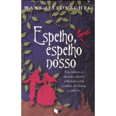 Livro - Espelho, espelho nosso
