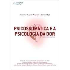 Livro - Psicossomática E A Psicologia Da Dor