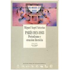 Paris. 1924-1933. Periodismo y Creación Literaria - Volume 1: Periodismo y creacion literaria