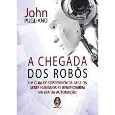 A Chegada Dos Robôs