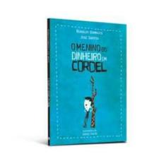 O menino do dinheiro em cordel - EDITORA DSOP, 3