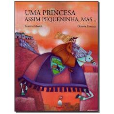 Uma Princesa Assim Pequeninha, Mas... - AQUARIANA, Sortido