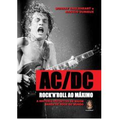 Livro - Ac/Dc Rock'n'roll Ao Máximo