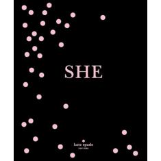 Kate Spade New York: She: Muses, Visionaries and Madcap Heroines
